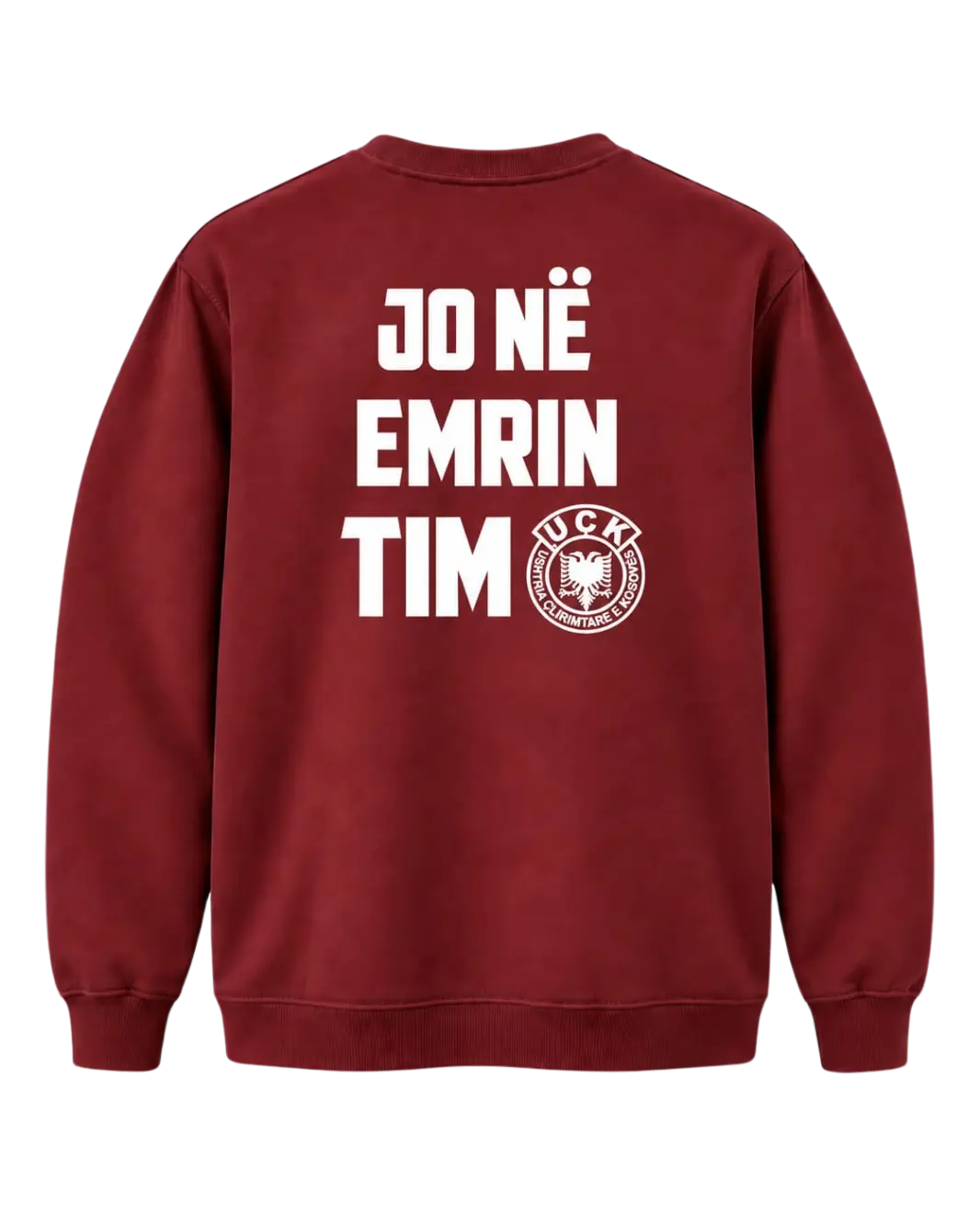 Back of the burgundy Jo në emrin tim sweatshirt with white lettering and UÇK emblem