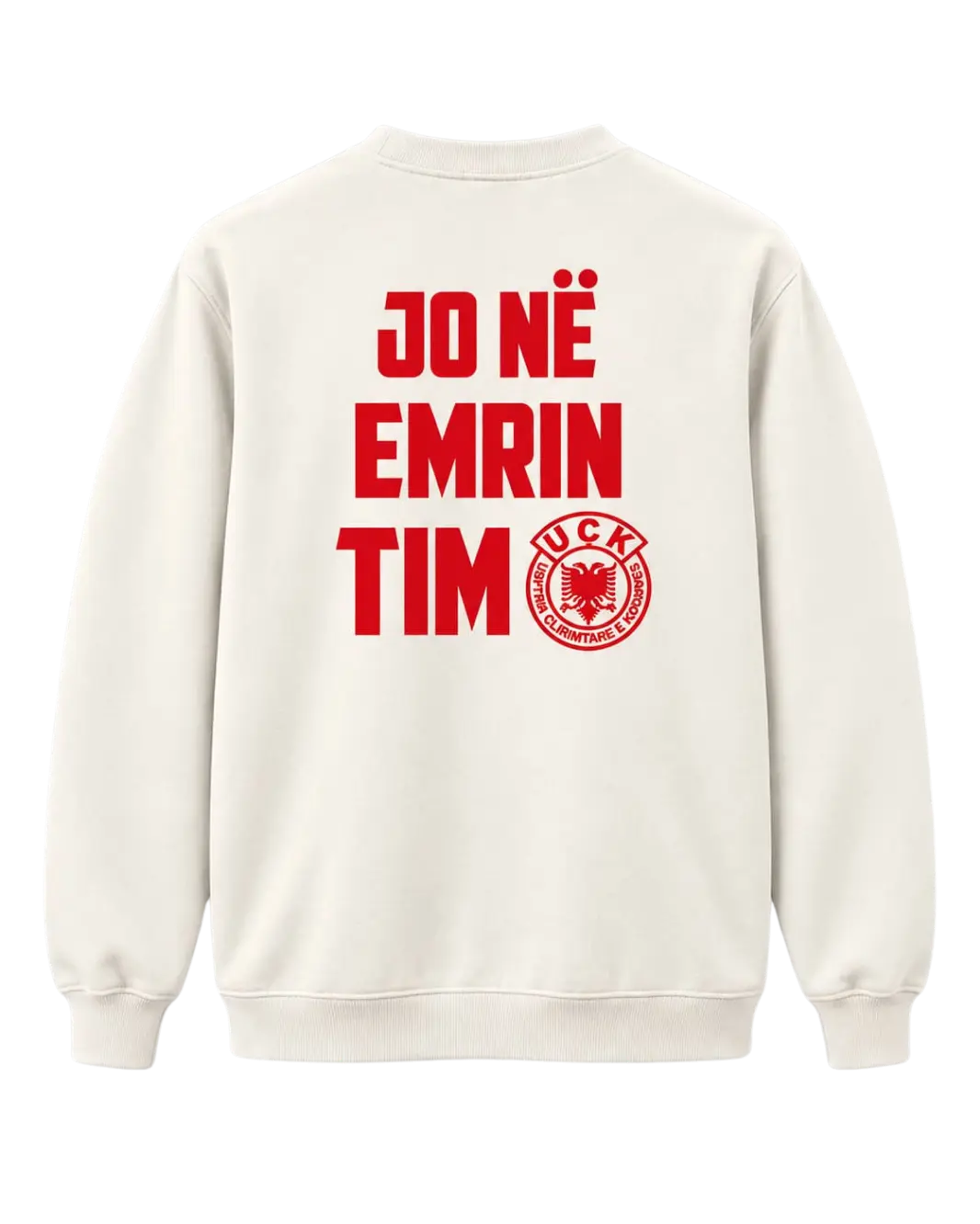 Back of the natural-coloured Jo në emrin tim sweatshirt with red lettering and UÇK emblem