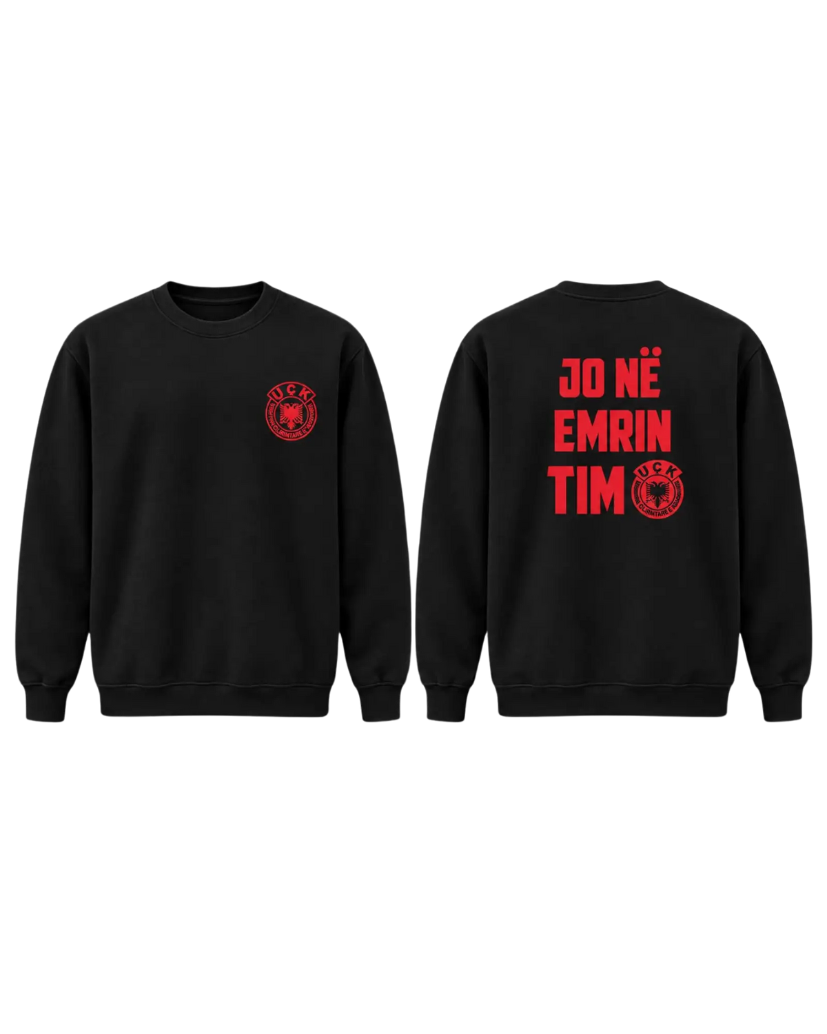 Black Jo në emrin tim sweatshirt – front with red UÇK emblem, back with red lettering